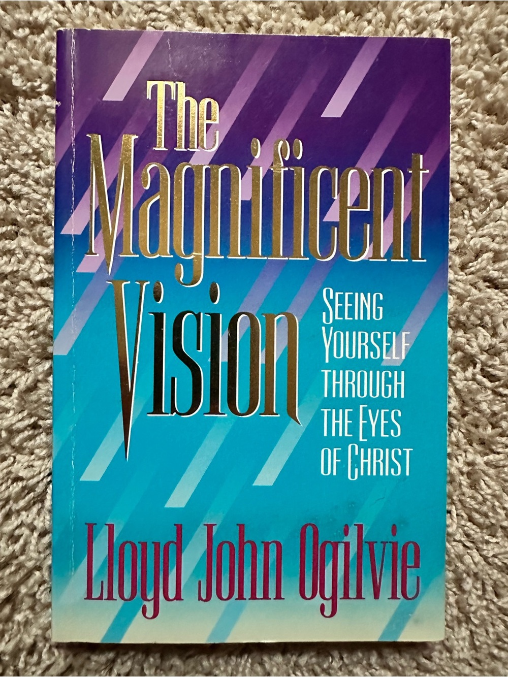 The Magnificent Vision by Lloyd John Ogilvie - softcover